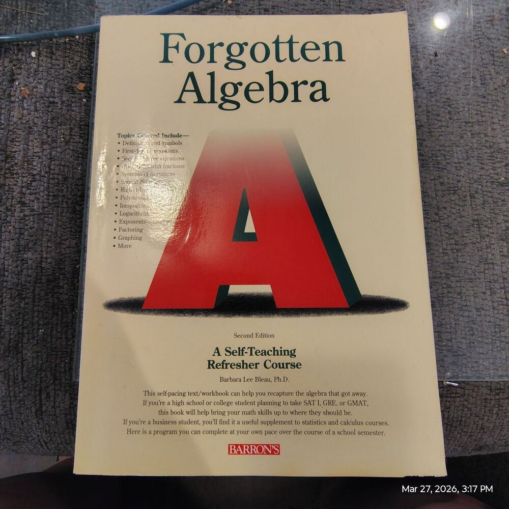 Forgotten Algebra 2nd Edition by Barbara Lee Bleau Barron’s Self Teaching...